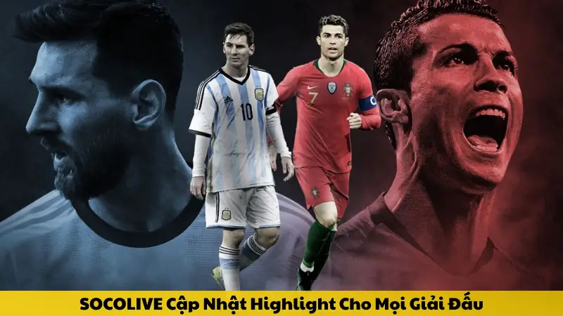 SOCOLIVE Cập Nhật Highlight Cho Mọi Giải Đấu